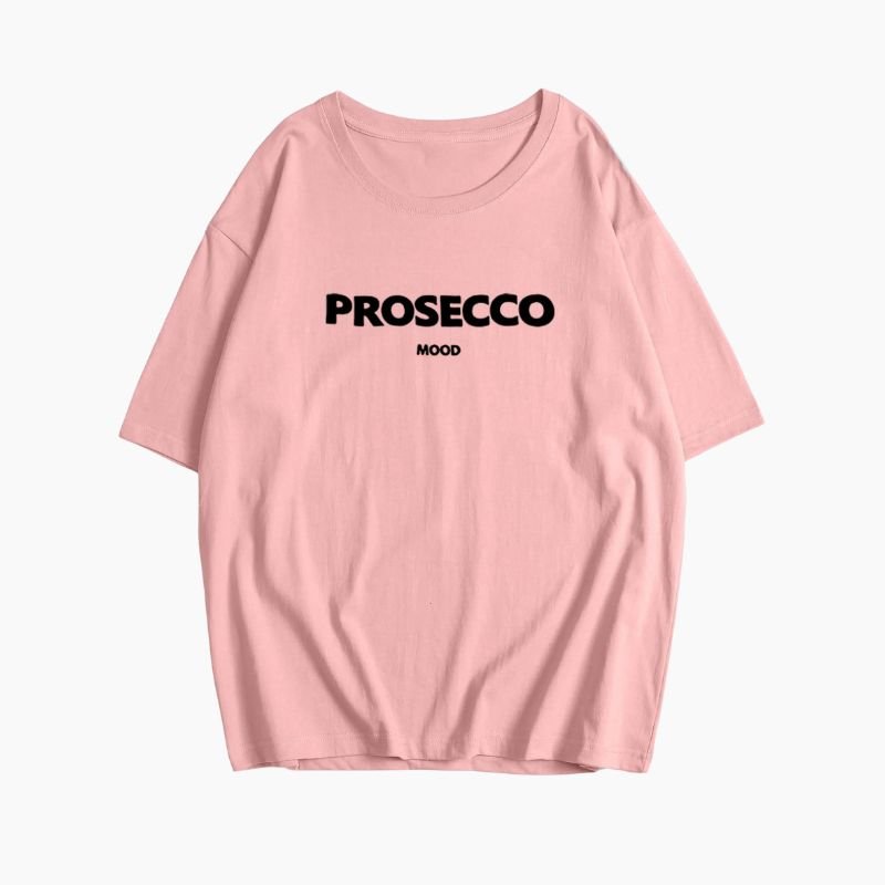 PROSECCO™ | The Mood T-Shirt